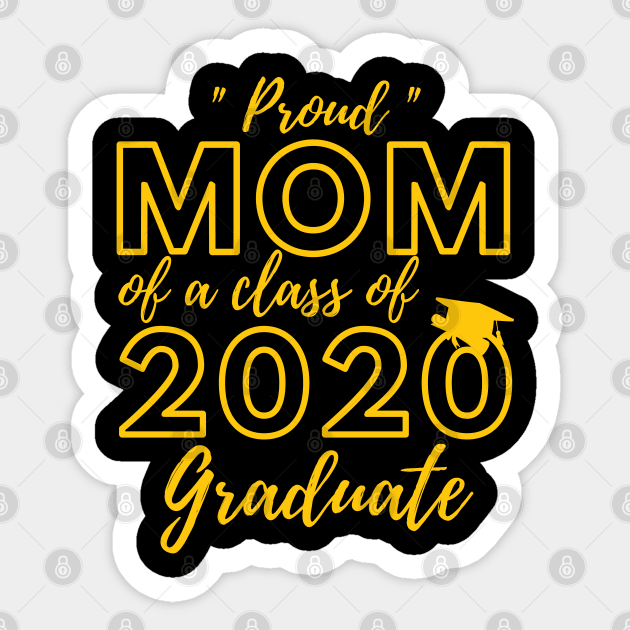 Proud Mom of a Class of 2020 Graduate Shirt Senior 20 Gift Sticker by busines_night